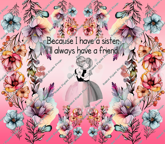 Because I have a sister Design