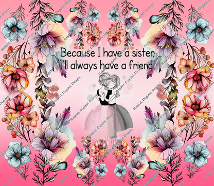 Because I have a sister Design