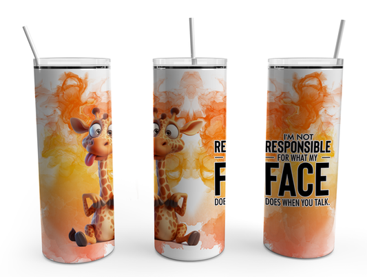 I'm not responsible.......tumbler Design
