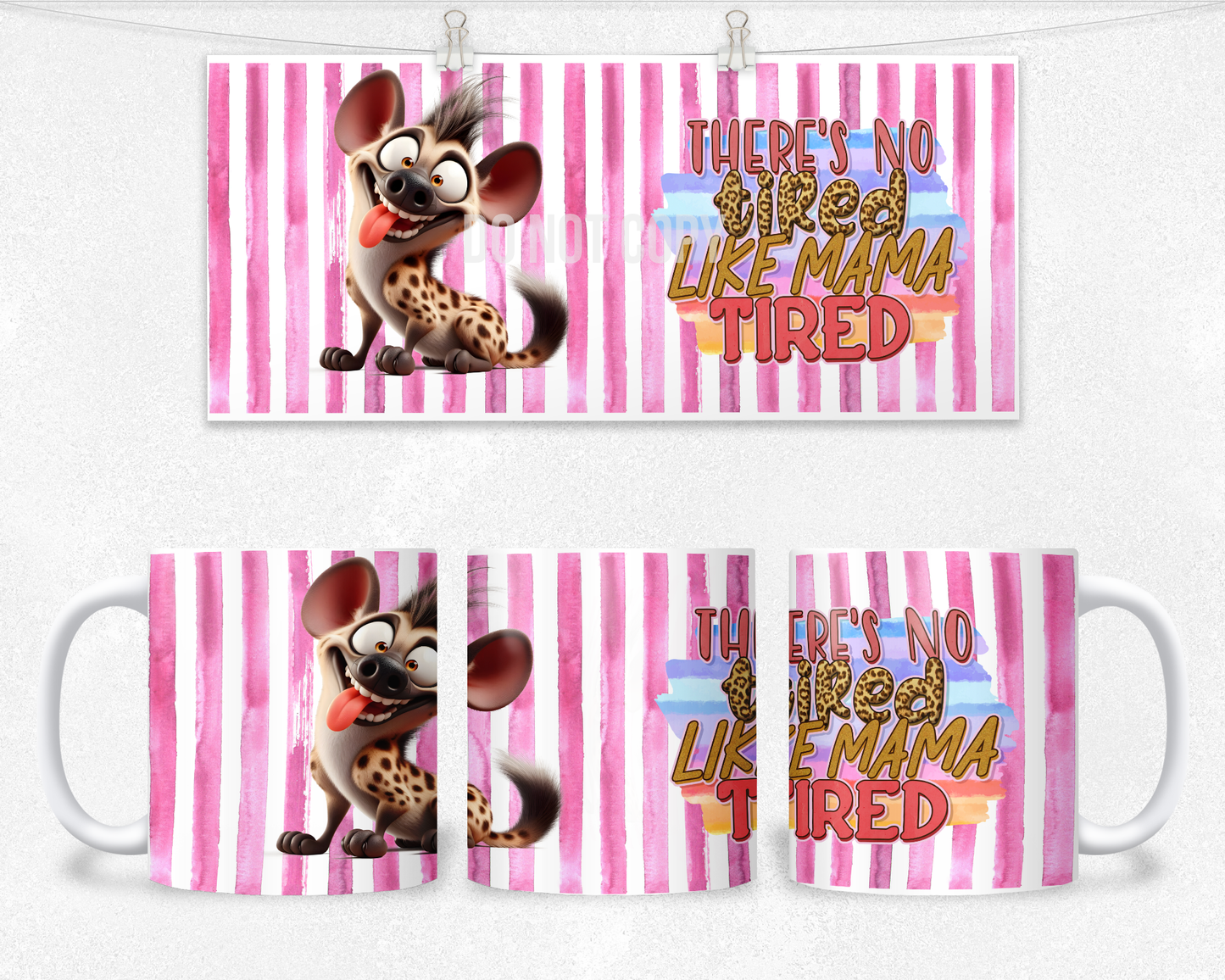 There's no tired like Mama tired Mug Design